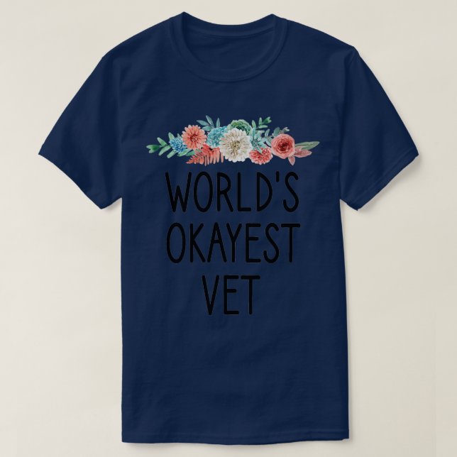 Camiseta Vet Veterinarian do mundo ocayest (Frente do Design)