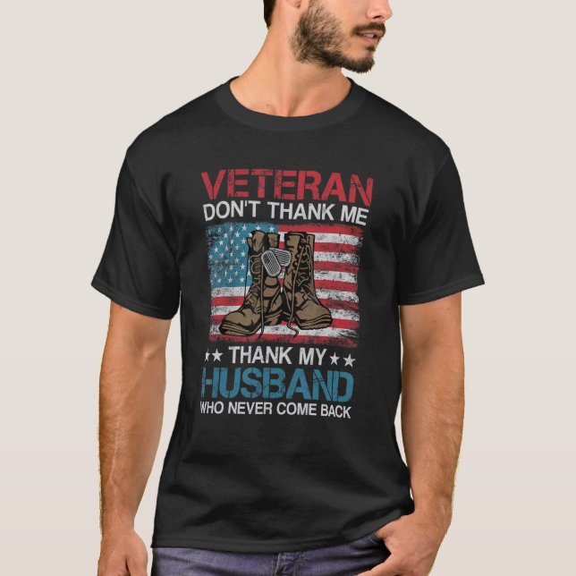 Camiseta Veteran Don't Thank Me Thank My Husband Who Never  (Frente)