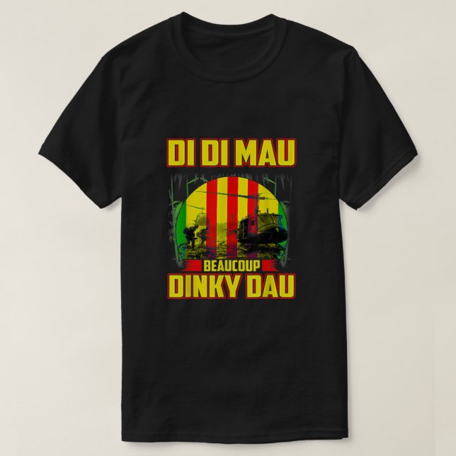 Camiseta Veterano do Vietname Di Mau Beaucoup Dinky Dau P (Frente do Design)
