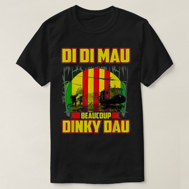 Camiseta Veterano do Vietname Di Mau Beaucoup Dinky Dau P (Frente do Design)