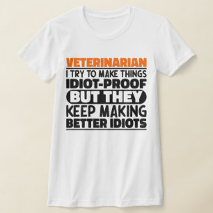 Camiseta Veterinário, Tento Fazer Coisas Engraçadas.