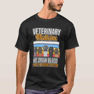 Camiseta Veterinário Veterinário Veterinário Medicamento Ve