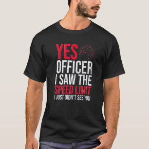 Camiseta Vi O Limite De Velocidade, Mas Não É O Oficial Rac