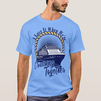 Camiseta Viagem De Férias De Cruise Group Eu Amo-A Quando E