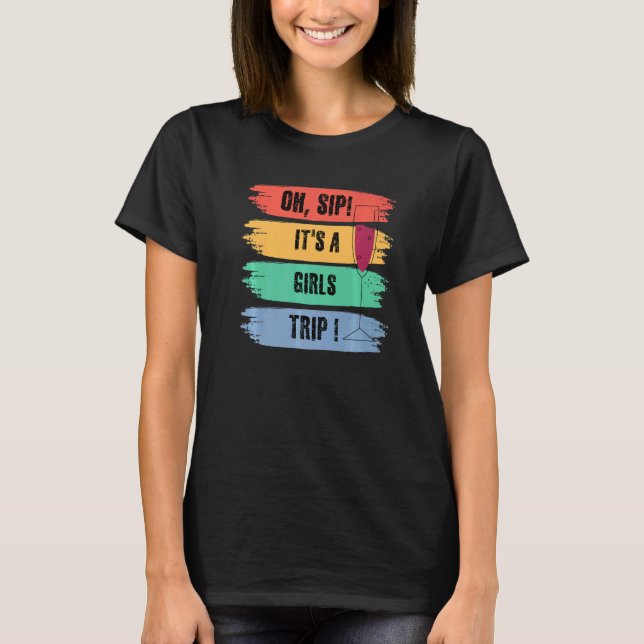 Camiseta Viagem de Meninas Oh Sip É Uma Viagem de Meninas D (Frente)