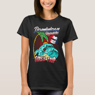 Camiseta Viagem de Meninas para a República Dominicana Fim 