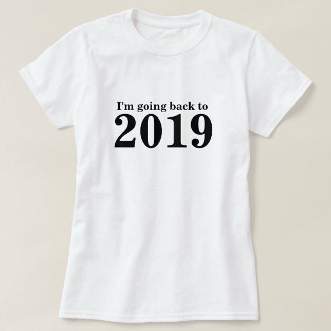 Camiseta Viagem De Volta Para 2019 (Frente do Design)