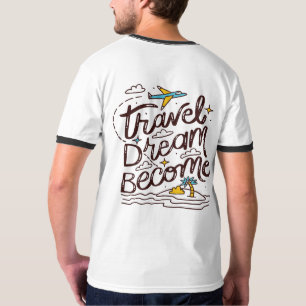 Camiseta Viagem Dream Torne-Se, Traveler Vintage