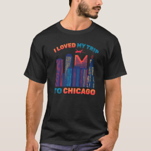 Camiseta Viagem, Eu Amava Minha Viagem Para Chicago Airplan