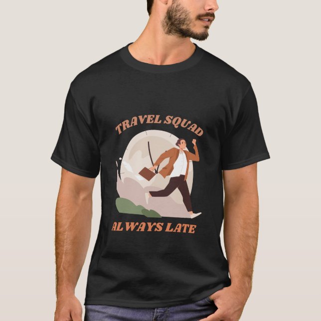Camiseta Viagem sempre atrasado, sarcasmo engraçado (Frente)