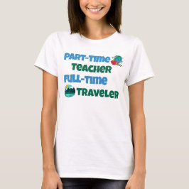 Camiseta Viajante de Cheio de Professores a Tempo Parcial