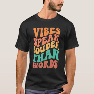 Camiseta Vibes Fala Mais Alto Que Palavras Trendy Clothin