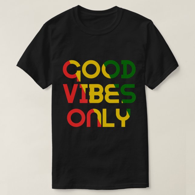 Camiseta Vibes Good Only Rasta Reggae Roots Clothing Jamaic (Frente do Design)