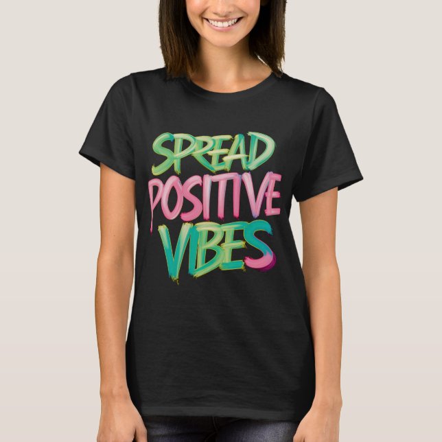 Camiseta Vibes Vibrantes: Espalhar T-Shirt Vibes Positivas" (Frente)