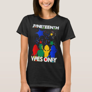 Camiseta vibrações de juneteenth apenas homens mulheres neg