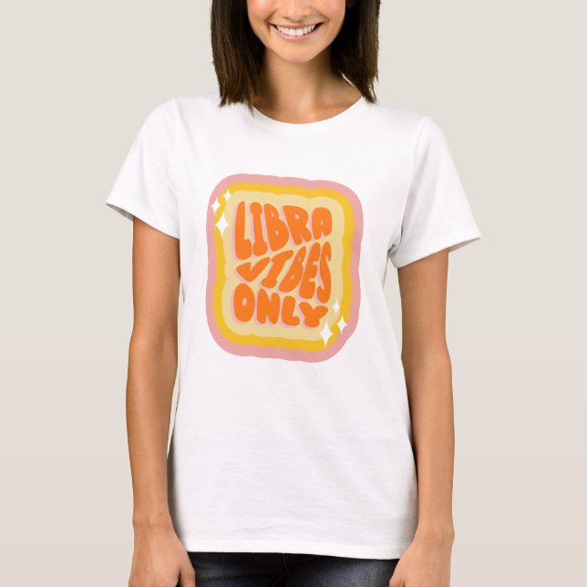 Camiseta Vibrações de Libra Somente, Presentes de Aniversár (Frente)