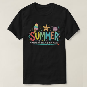 Camiseta Vibrações de Verão: Lembrando Meu Porquê