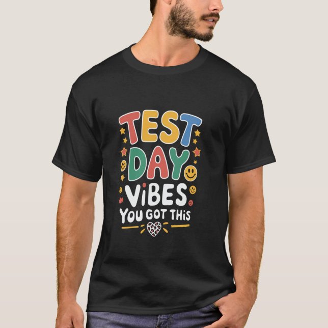 Camiseta Vibrações do Dia do Teste Você Consegue Professor  (Frente)