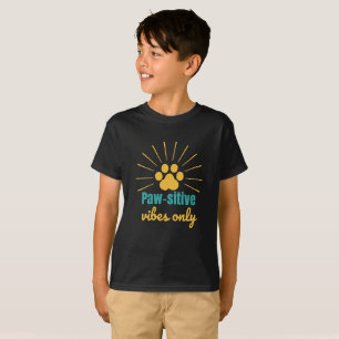 Camiseta Vibrações Paw‑sitivas Somente   Estampa de pata fo