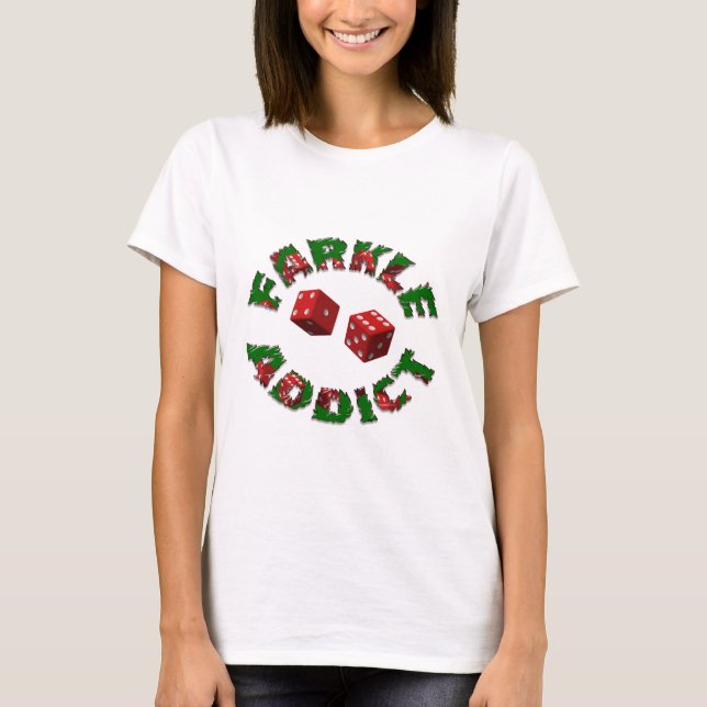 Camiseta Viciado de Farkle (Frente)