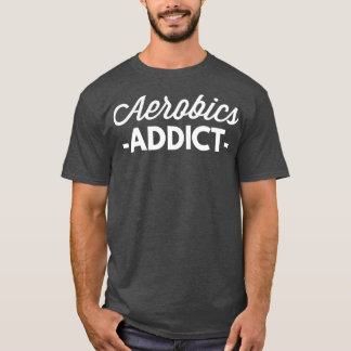Camiseta Viciado em aeróbica