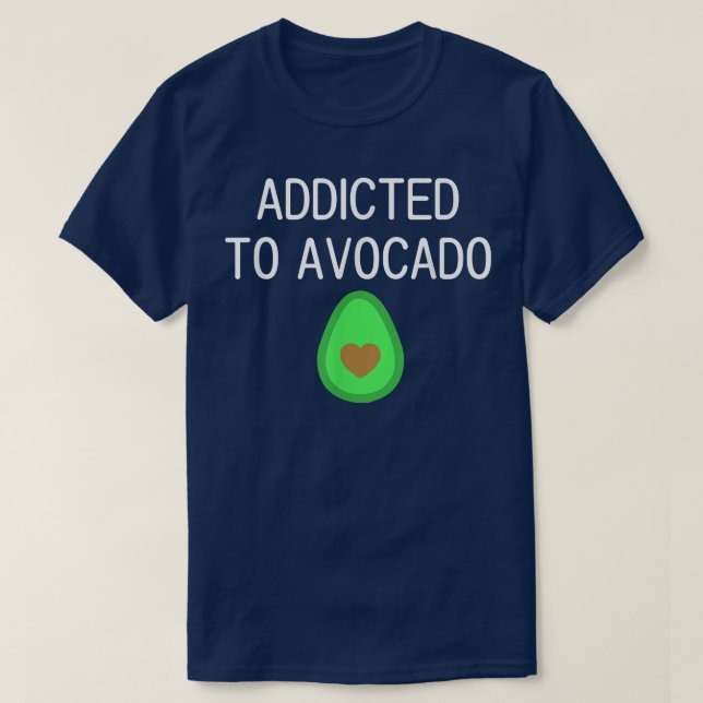 Camiseta Viciado Em Avocado, Engraçado, Piadas, Sarcástico (Frente do Design)