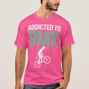 Camiseta Viciado Em Bmx Bike Bmx Rider