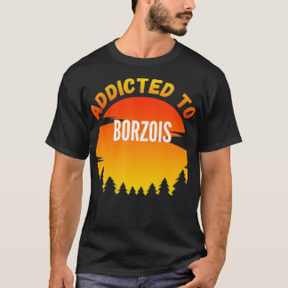 Camiseta Viciado em Borzoi para amantes de cães