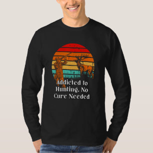 Camiseta Viciado em Caça Sem Cura Nerd Caçador Estranho