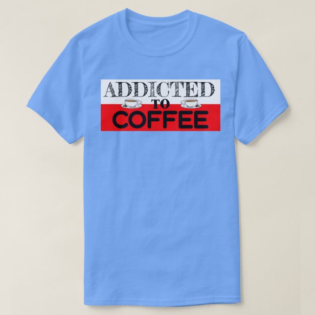 Camiseta Viciado em Café (Frente do Design)