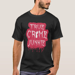 Camiseta Viciado em Crime Verdadeiro