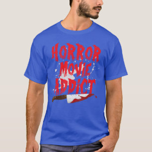 Camiseta Viciado em filmes de terror engraçados Adicto a fi