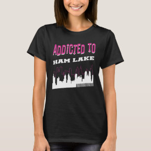 Camiseta Viciado em Ham Lake Vacation Humor Trip Minneso
