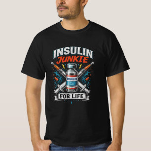 Camiseta Viciado em Insulina Para a Vida