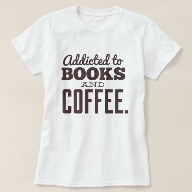 Camiseta Viciado em Livros e Café (Frente do Design)