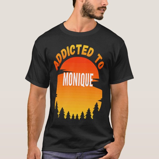 Camiseta Viciado em Monique para Monique (Frente)