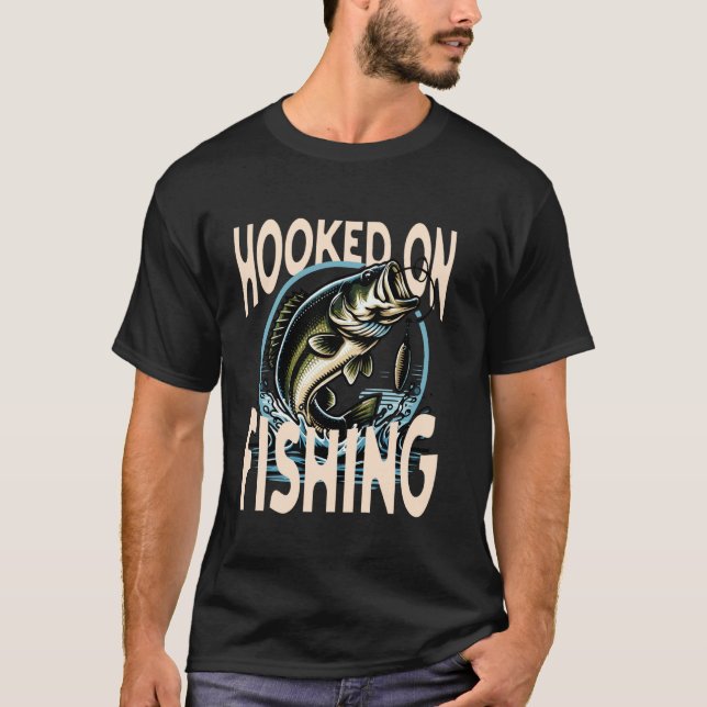 Camiseta Viciado em Pescar Perfeito para a Pesca (Frente)