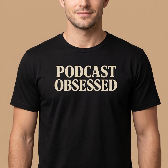 Camiseta Viciado em Podcast (Criador carregado)
