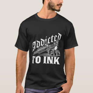 Camiseta Viciado Em Tatuador De Tatuagem De Tatuagem De Tin