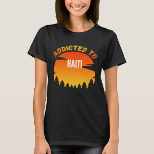 Camiseta Viciado no Nascer do Haiti no Haiti