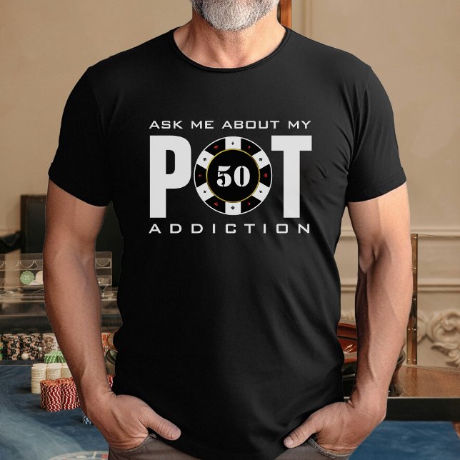 Camiseta Vício de Humor Pote Negro  de Poker Engraçado (Funny Poker Humor Pot Addiction Black T-Shirt
)
