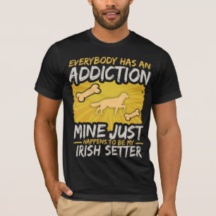 Camiseta Vício engraçado do cão do setter irlandês