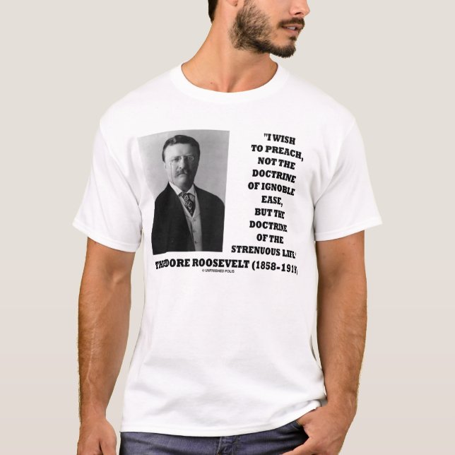 Camiseta Vida árdua da doutrina de Theodore Roosevelt (Frente)