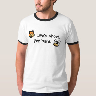 Camiseta Vida curta. , Pet trabalhos forçados