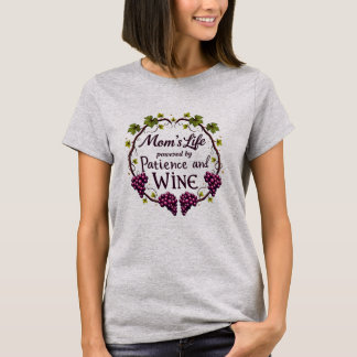 Camiseta Vida da Mãe: Acionada pela Paciência e pelo Vinho