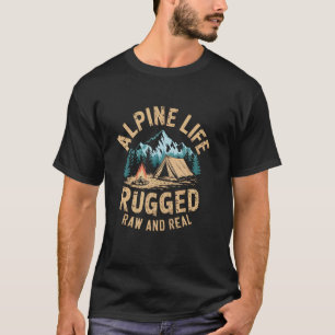 Camiseta Vida de Acampamento Alpino Rústica, Bruta e Real -