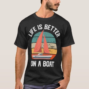 Camiseta Vida de Barco de Vela Engraçada é Melhor no Barco