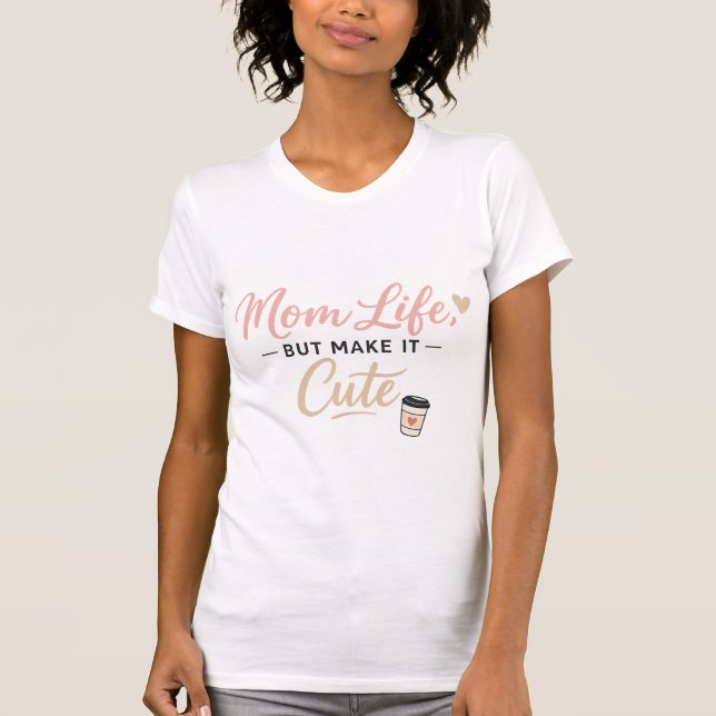 Camiseta Vida de Mãe Mas Torna Ela Fofa – Mãe de C (Frente)