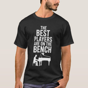 Camiseta Vida de Piano Os Melhores Jogadores Estão no Banco