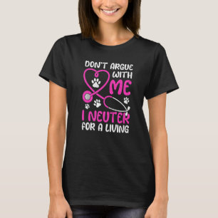 Camiseta Vida de Técnico Veterinário Não discuta comigo Eu